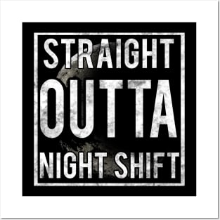 Straight outta night shift Posters and Art